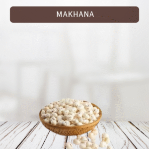Makhana (Fox Nuts)